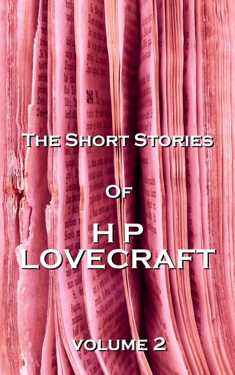 Produktbild: The Short Stories Of HP Lovecraft, Vol. 2