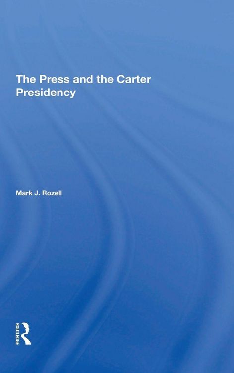 Produktbild: The Press And The Carter Presidency
