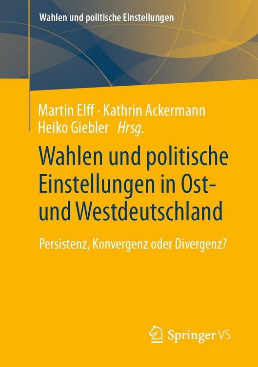 Produktbild: Wahlen und politische Einstellungen in Ost- und Westdeutschland