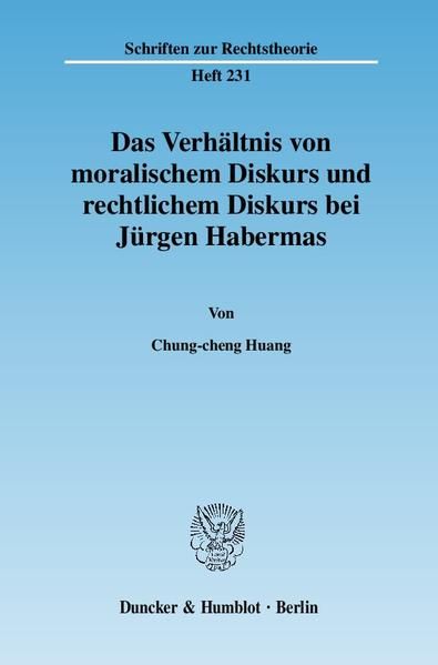 Produktbild: Das Verh&auml;ltnis von moralischem Diskurs und rechtlichem Diskurs bei J&uuml;rgen Habermas.