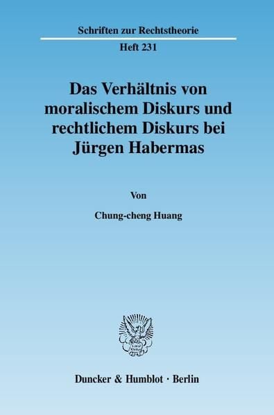Produktbild: Das Verh&auml;ltnis von moralischem Diskurs und rechtlichem Diskurs bei J&uuml;rgen Habermas.
