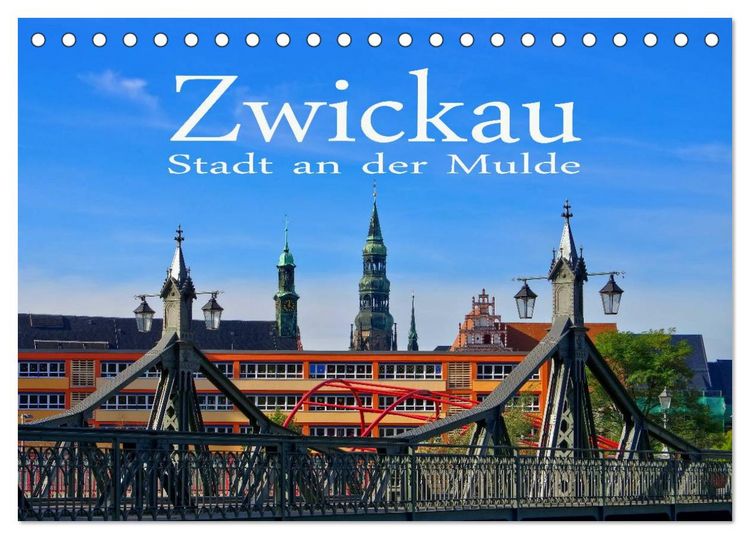 Produktbild: Zwickau - Stadt an der Mulde (Tischkalender 2026 DIN A5 quer), CALVENDO Monatskalender