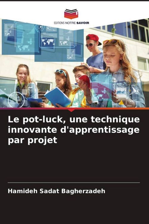 Produktbild: Le pot-luck, une technique innovante d'apprentissage par projet
