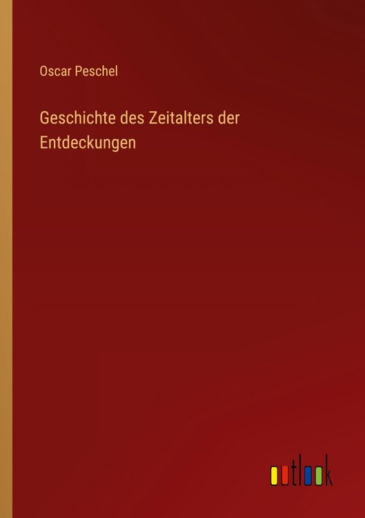 Produktbild: Geschichte des Zeitalters der Entdeckungen