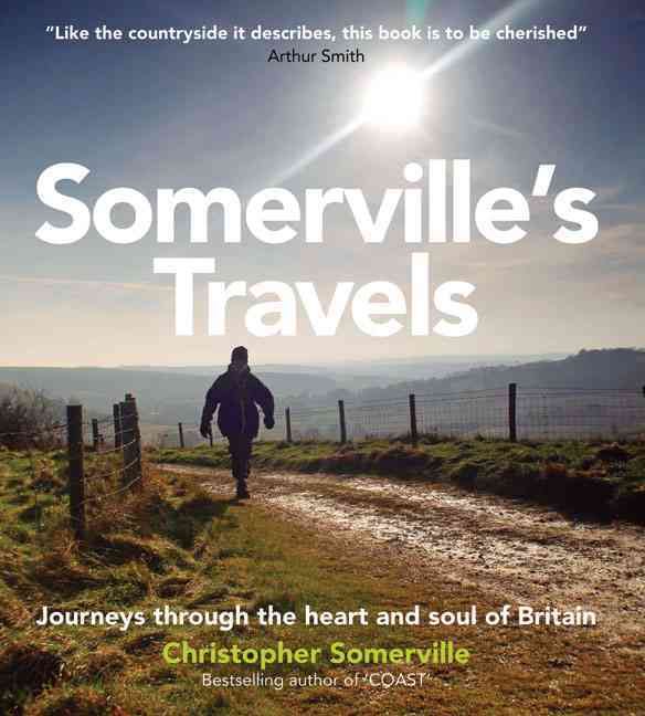 Produktbild: Somerville's Travels: Journeys Through the Heart and Soul of the British Isles