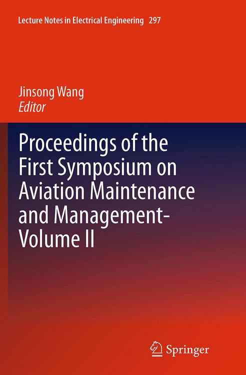 Produktbild: Proceedings of the First Symposium on Aviation Maintenance and Management-Volume II