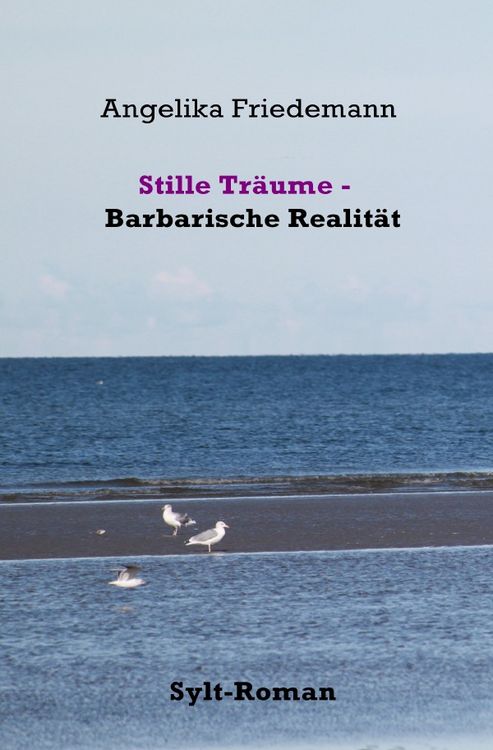 Produktbild: Stille Tr&auml;ume Barbarische Realit&auml;t