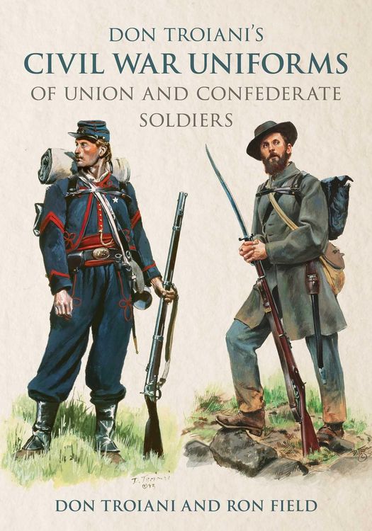 Produktbild: Don Troiani's Civil War Uniforms of Union and Confederate Soldiers