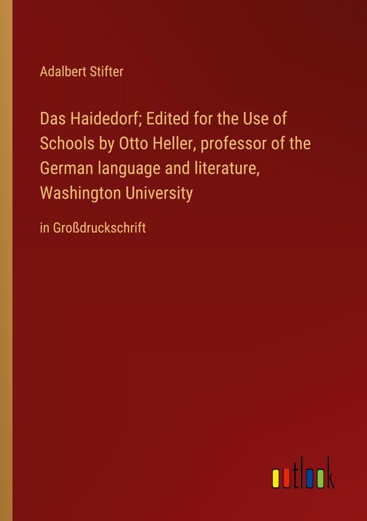 Produktbild: Das Haidedorf; Edited for the Use of Schools by Otto Heller, professor of the German language and literature, Washington University