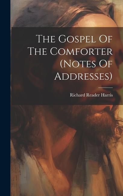 Produktbild: The Gospel Of The Comforter (notes Of Addresses)