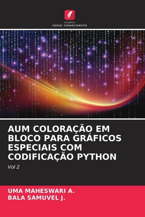 Produktbild: AUM COLORA&Ccedil;&Atilde;O EM BLOCO PARA GR&Aacute;FICOS ESPECIAIS COM CODIFICA&Ccedil;&Atilde;O PYTHON