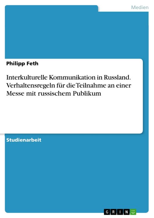 Produktbild: Interkulturelle Kommunikation in Russland. Verhaltensregeln f&uuml;r die Teilnahme an einer Messe mit russischem Publikum