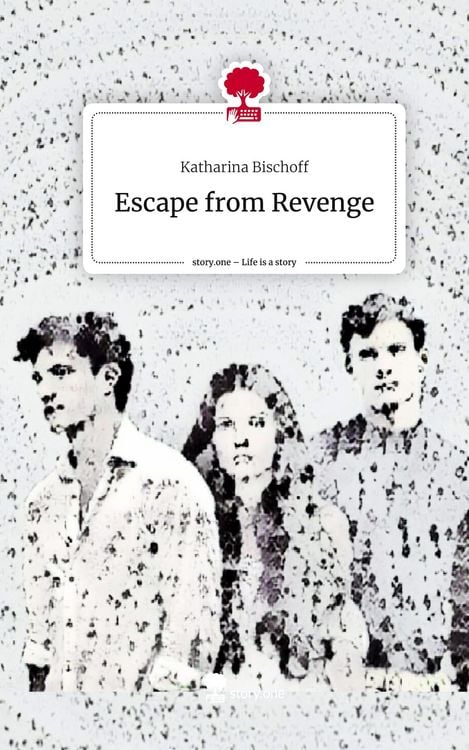 Produktbild: Escape from Revenge. Life is a Story - story.one
