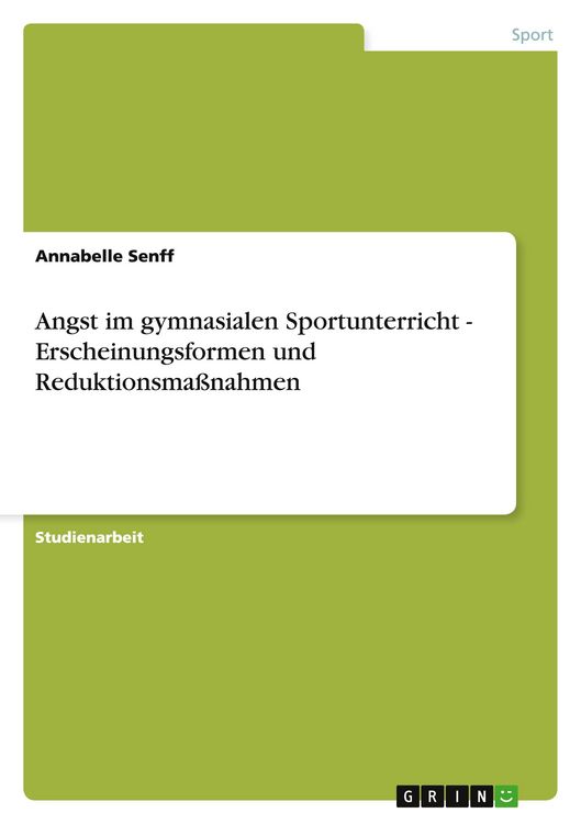 Produktbild: Angst im gymnasialen Sportunterricht - Erscheinungsformen und Reduktionsma&szlig;nahmen