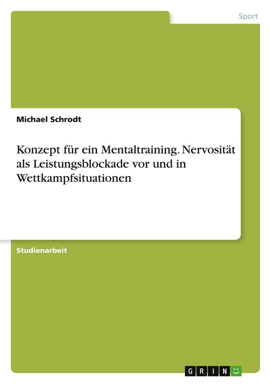 Produktbild: Konzept f&uuml;r ein Mentaltraining. Nervosit&auml;t als Leistungsblockade vor und in Wettkampfsituationen