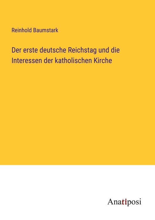 Produktbild: Der erste deutsche Reichstag und die Interessen der katholischen Kirche