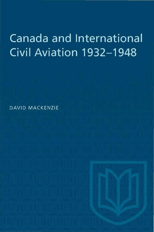 Produktbild: Canada and International Civil Aviation 1932-1948