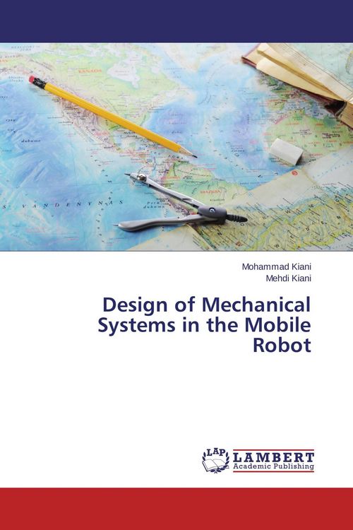 Produktbild: Design of Mechanical Systems in the Mobile Robot