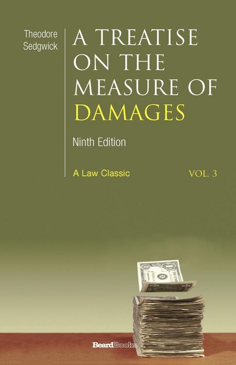 Produktbild: A Treatise on the Measure of Damages: Or an Inquiry Into the Principles Which Govern the Amount of Pecuniary Compensation Awarded by Courts of Justi