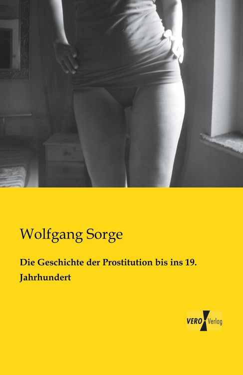 Produktbild: Die Geschichte der Prostitution bis ins 19. Jahrhundert
