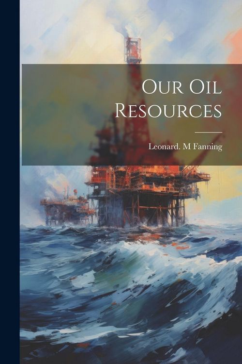 Produktbild: Our Oil Resources