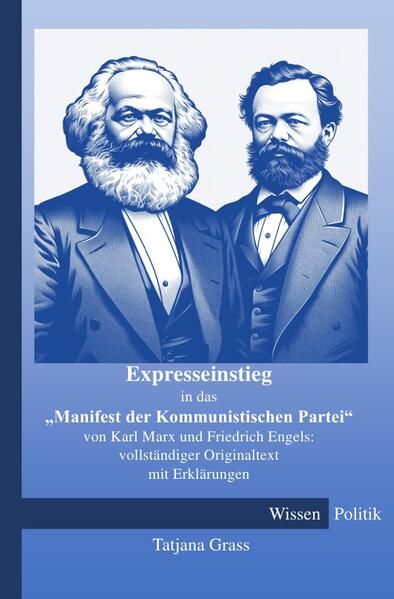 Produktbild: Expresseinstieg in das "Manifest der Kommunistischen Partei" von Karl Marx und Friedrich Engels: vollst&auml;ndiger Originaltext mit Erkl&auml;rungen