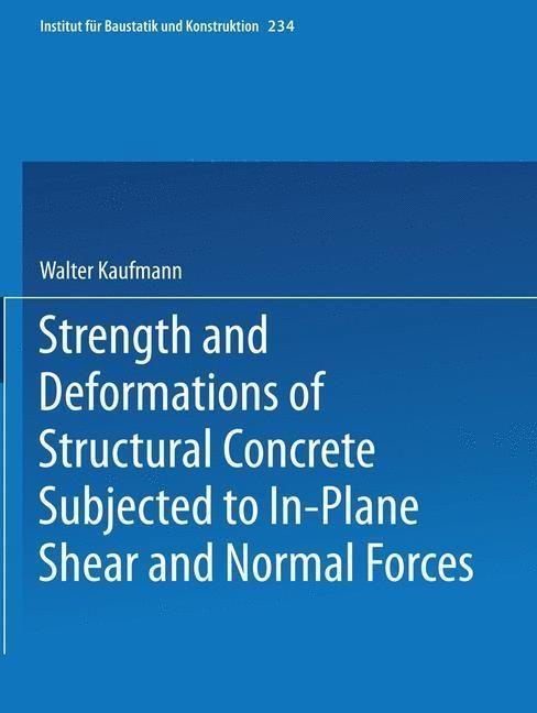 Produktbild: Strength and Deformations of Structural Concrete Subjected to In-Plane Shear and Normal Forces