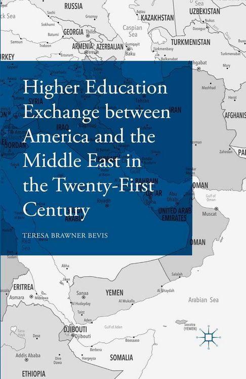 Produktbild: Higher Education Exchange between America and the Middle East in the Twenty-First Century