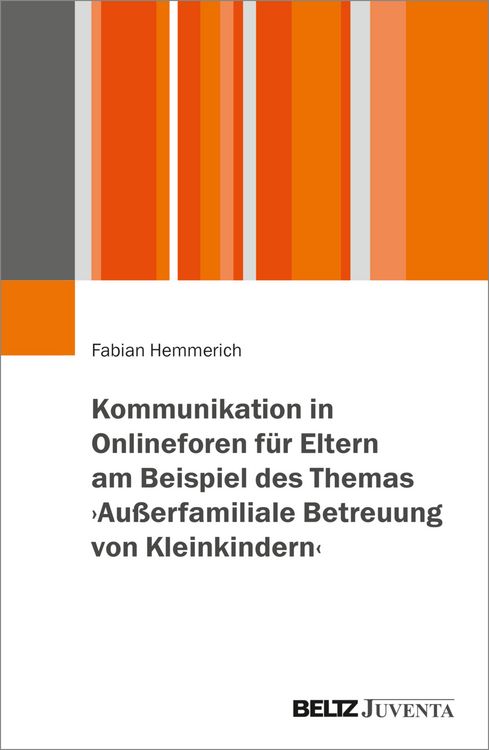 Produktbild: Kommunikation in Onlineforen f&uuml;r Eltern am Beispiel des Themas &rsaquo;Au&szlig;erfamiliale Betreuung von Kleinkindern&lsaquo;
