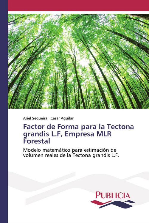 Produktbild: Factor de Forma para la Tectona grandis L.F, Empresa MLR Forestal