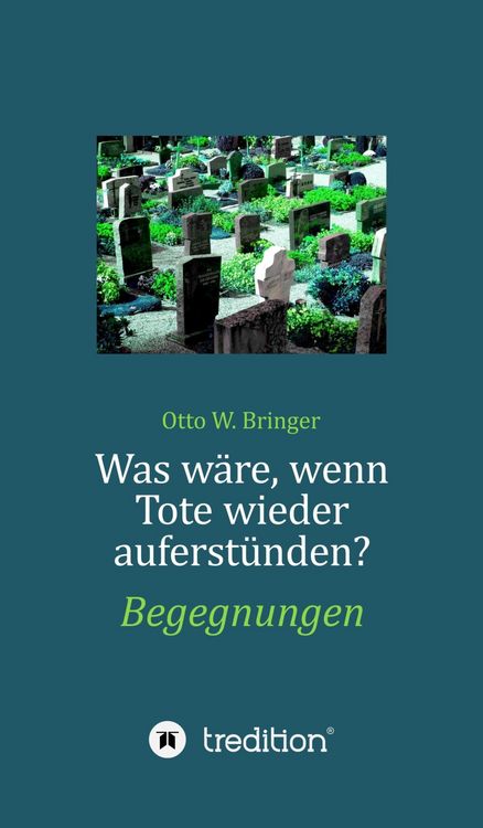 Produktbild: Was w&auml;re, wenn Tote wieder auferst&uuml;nden