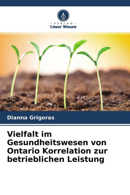 Produktbild: Vielfalt im Gesundheitswesen von Ontario Korrelation zur betrieblichen Leistung