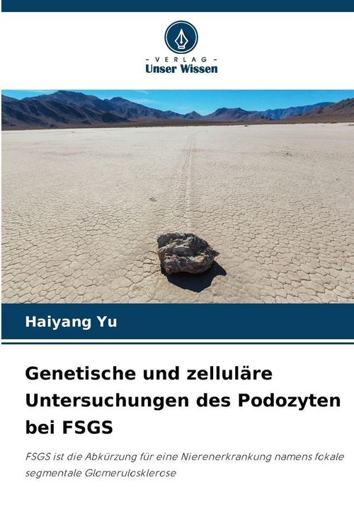 Produktbild: Genetische und zellul&auml;re Untersuchungen des Podozyten bei FSGS