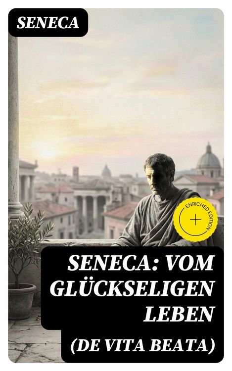 Produktbild: Seneca: Vom gl&uuml;ckseligen Leben (De Vita Beata)