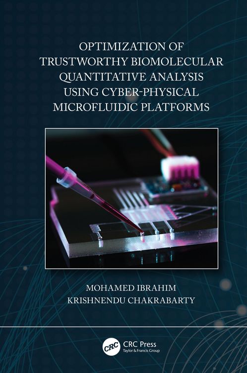 Produktbild: Optimization of Trustworthy Biomolecular Quantitative Analysis Using Cyber-Physical Microfluidic Platforms