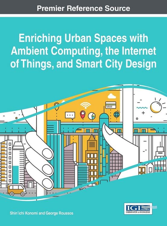 Produktbild: Enriching Urban Spaces with Ambient Computing, the Internet of Things, and Smart City Design