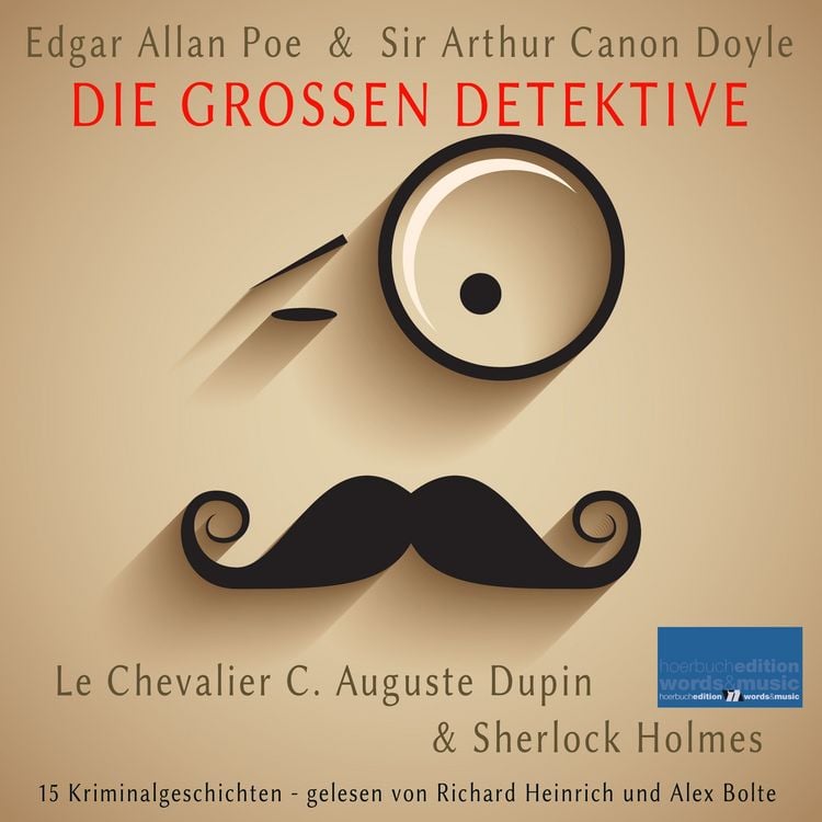 Produktbild: Die gro&szlig;en Detektive: Le Chevalier C. Auguste Dupin und Sherlock Holmes