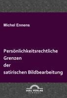 Produktbild: Pers&ouml;nlichkeitsrechtliche Grenzen der satirischen Bildbearbeitung