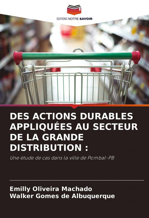 Produktbild: Des Actions Durables Appliqu&eacute;es Au Secteur De La Grande Distribution :