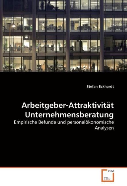 Produktbild: Eckhardt, S: Arbeitgeber-Attraktivit&auml;t Unternehmensberatung