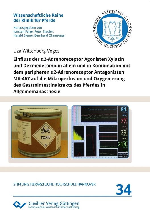 Produktbild: Einfluss der &alpha;2-Adrenorezeptor Agonisten Xylazin und Dexmedetomidin allein und in Kombination mit dem peripheren &alpha;2-Adrenorezeptor Antagonisten MK-467
