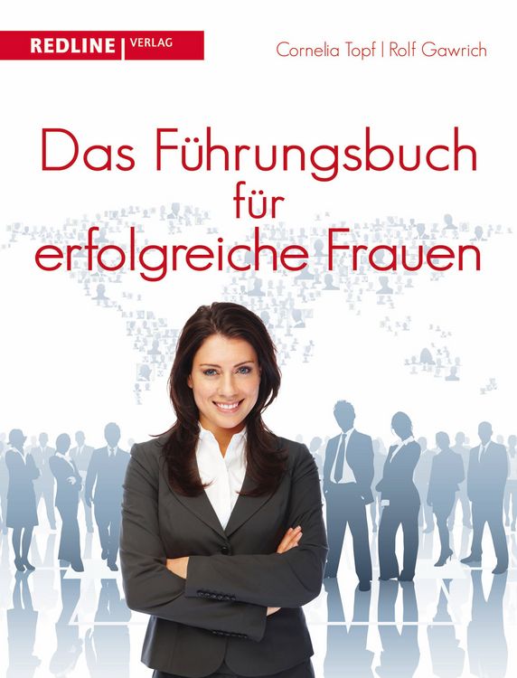 Produktbild: Das F&uuml;hrungsbuch f&uuml;r erfolgreiche Frauen
