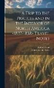 Produktbild: A Trip to the Prairies and in the Interior of North America Travel Notes