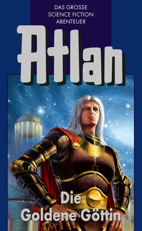 Produktbild: Atlan 23: Die Goldene G&ouml;ttin (Blauband)