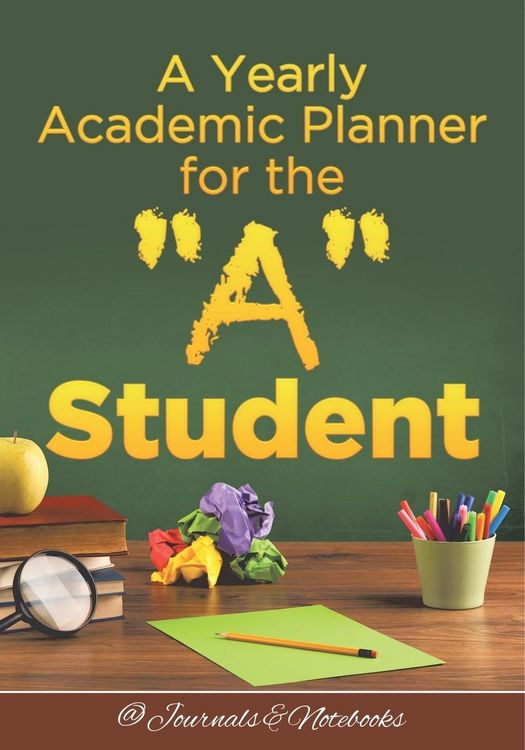 Produktbild: A Yearly Academic Planner for the "A" Student