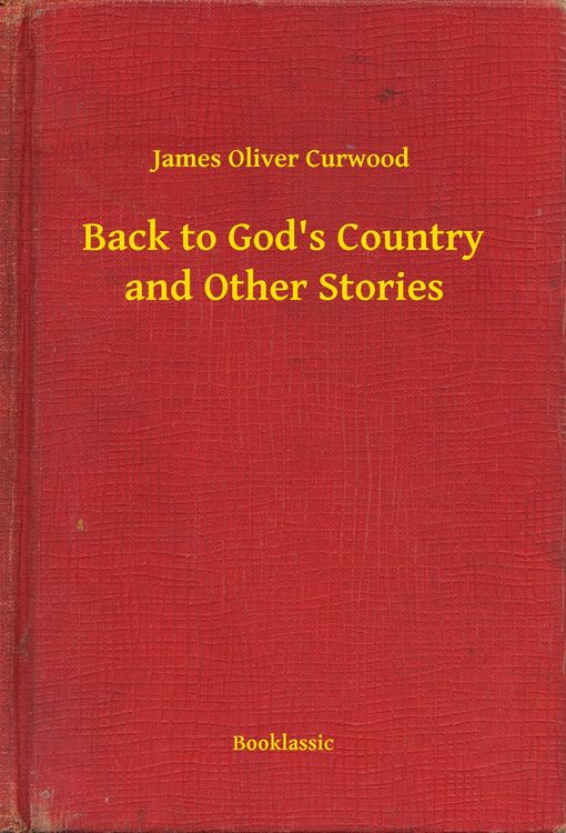 Produktbild: Back to God's Country and Other Stories