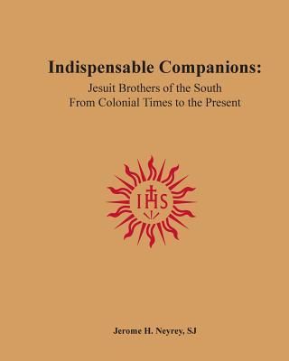Produktbild: Indispensable Companions: Jesuit Brothers of the South From Colonial Times to the Present