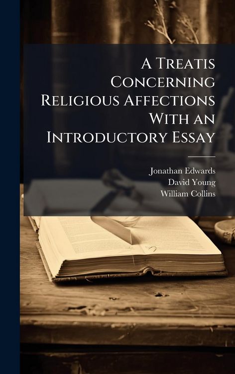 Produktbild: A Treatis Concerning Religious Affections With an Introductory Essay