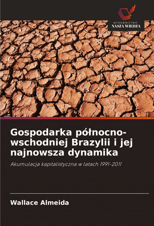 Produktbild: Gospodarka p&oacute;&iquest;nocno-wschodniej Brazylii i jej najnowsza dynamika