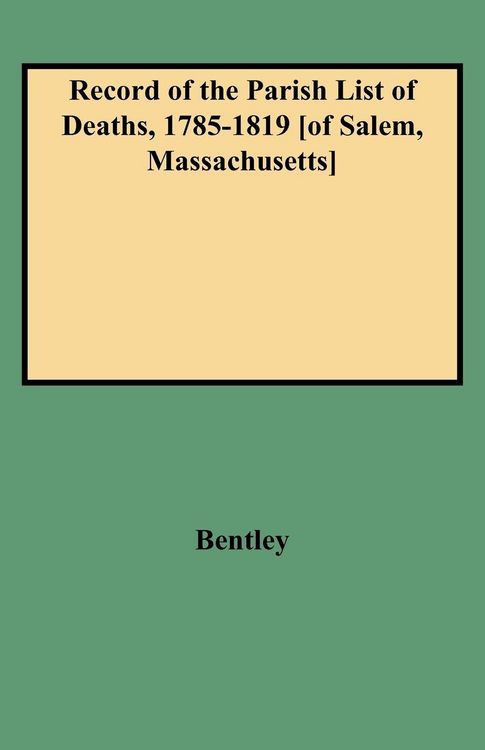Produktbild: Record of the Parish List of Deaths, 1785-1819 [Of Salem, Massachusetts]